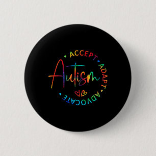 Autism Awareness Accept Adapt Advocate Autism Mom Button
