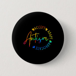 Autism Awareness Accept Adapt Advocate Autism Mom Button