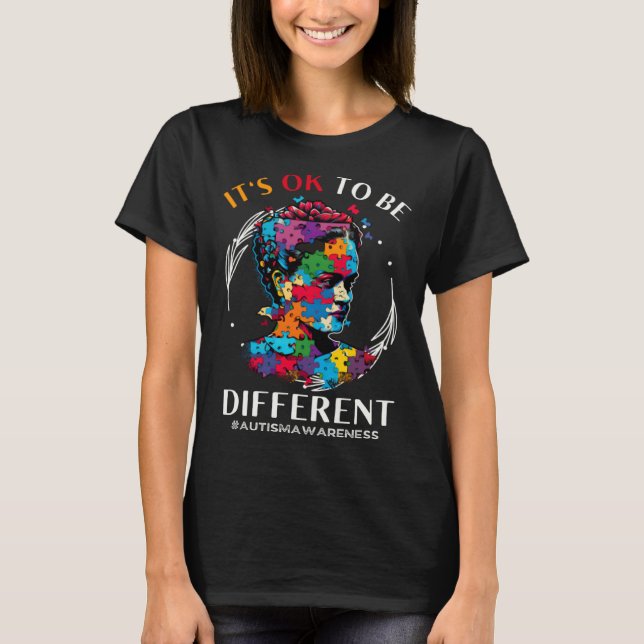 Autism Awareness Acceptance Frida Its Ok To Be Dif T-Shirt (Front)