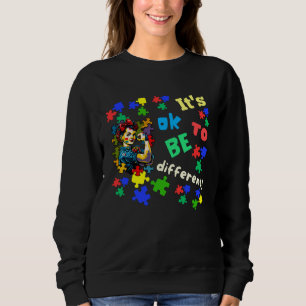 Autism Awareness Acceptance Rosie Its Ok To Be Dif Sweatshirt