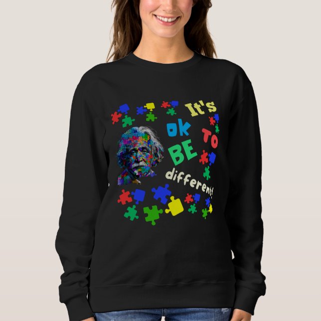 Autism Awareness Acceptance Science Ok To Be Diffe Sweatshirt (Front)