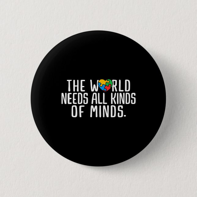 Autism Awareness All Kinds Of Minds Autistic Suppo Button (Front)