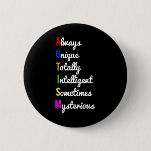 Autism Awareness Always Unique Button