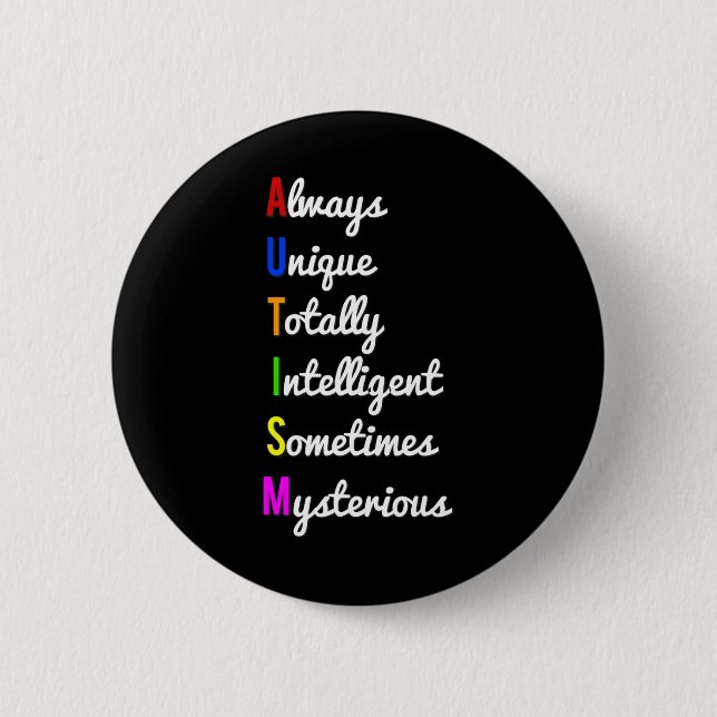 Autism Awareness Always Unique  Button (Front)