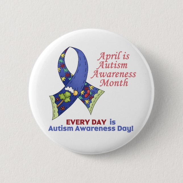 Autism Awareness April and Every Day Pinback Button (Front)