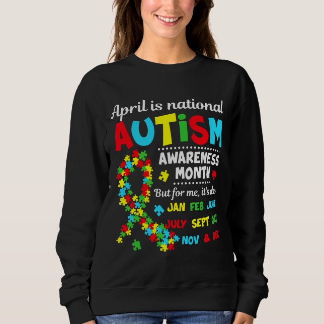 Autism Awareness April Is National Autism Awarenes Sweatshirt (Front)