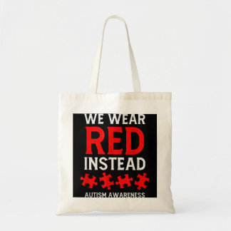 Autism Awareness April We Wear Red Instead- Men Wo Tote Bag