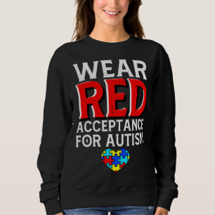 Autism Awareness April Wear Red Acceptance for Aut Sweatshirt
