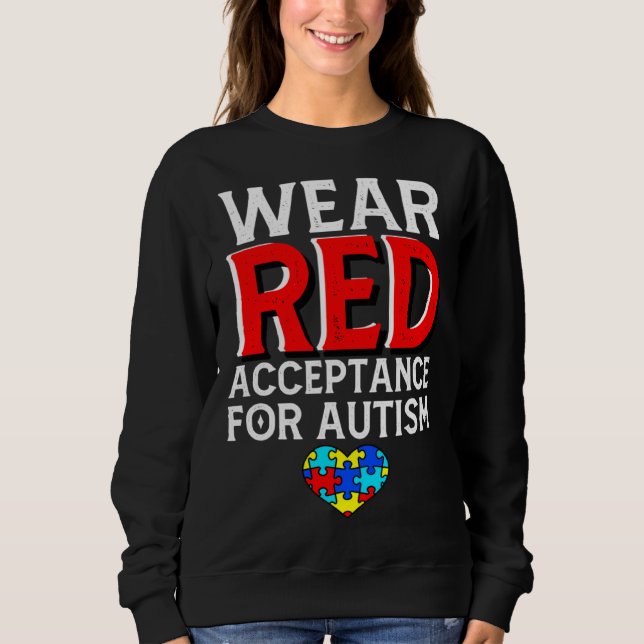 Autism Awareness April Wear Red Acceptance for Aut Sweatshirt (Front)