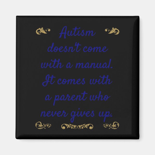 Autism Awareness Autism Doesn't Come With A Manual Magnet (Front)