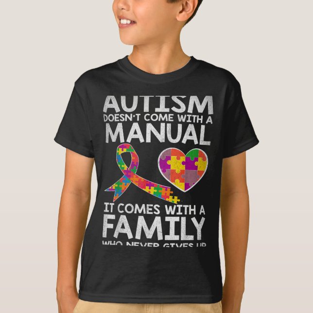 Autism awareness autism doesn't come with a manual T-Shirt (Front)