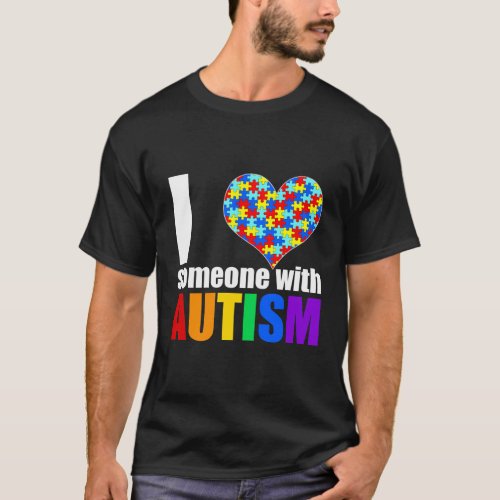 Autism Awareness Autism Mom I Love Someone With Au T_Shirt