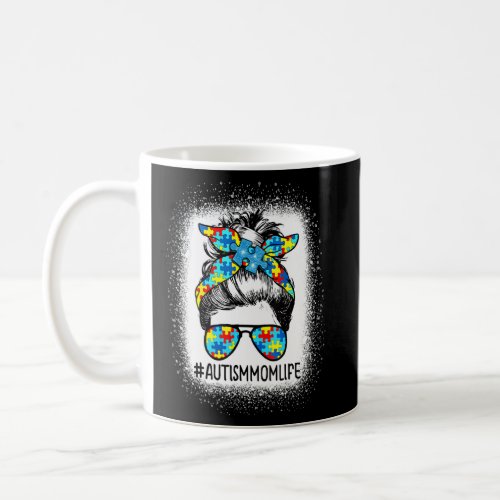 Autism Awareness Autism Mom Life Messy Hair Bun Mo Coffee Mug