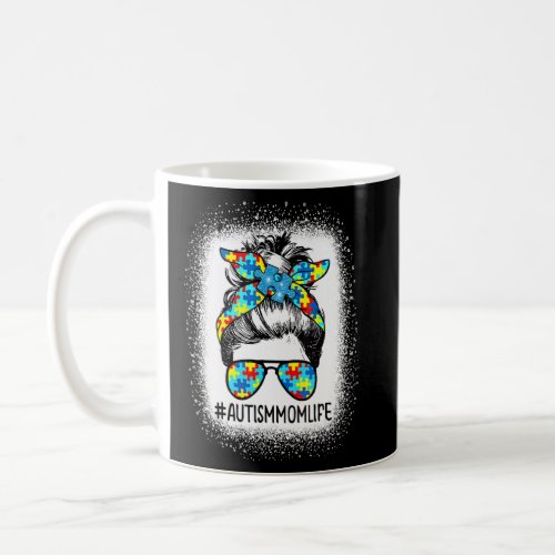 Autism Awareness Autism Mom Life Messy Hair Bun Mo Coffee Mug