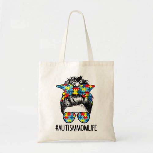 Autism Awareness Autism Mom Life Messy Hair Bun Mo Tote Bag