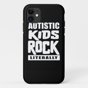 Autism Awareness Autistic Kids Rock Literally iPhone 11 Case