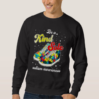 Autism Awareness  Be A Kind Sole Puzzle Pieces Sweatshirt