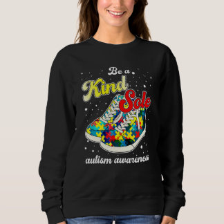 Autism Awareness  Be A Kind Sole Puzzle Pieces Sweatshirt