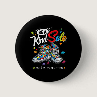 Autism Awareness Be A Kind Sole Puzzle Shoes Be Ki Button