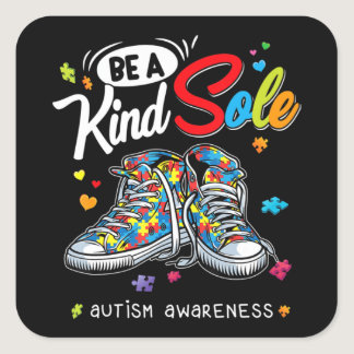 Autism Awareness Be A Kind Sole Puzzle Shoes Be Ki Square Sticker