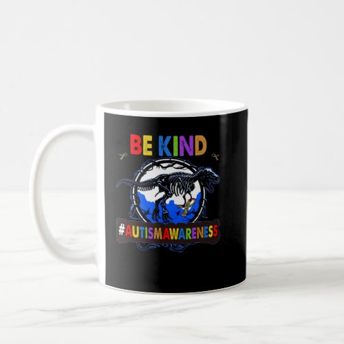Autism Awareness Be Kind Autism Awareness Choose K Coffee Mug