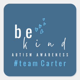 autism awareness be kind blue #team name custom square sticker
