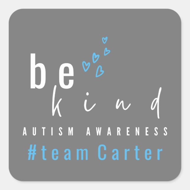 autism awareness be kind blue #team name custom  square sticker (Front)