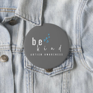 autism awareness. be kind. Button