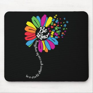 Autism awareness Be Kind In a word Daisy  Mouse Pad