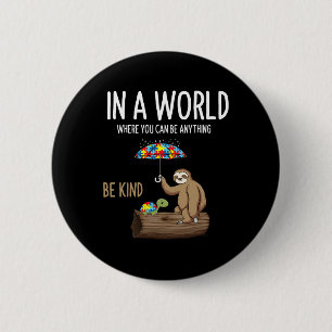 Autism Awareness Be Kind Special Education Teacher Button