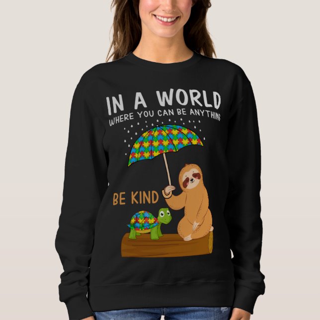Autism Awareness Be Kind Special Education Teacher Sweatshirt (Front)