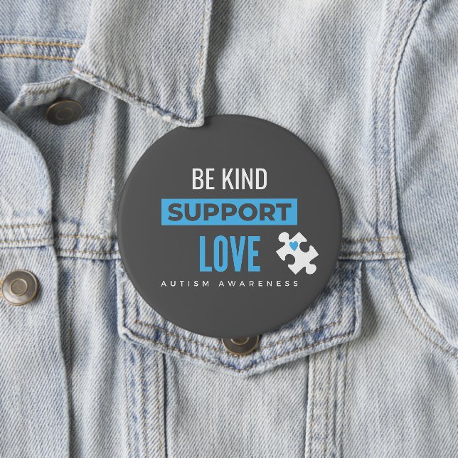 autism awareness. be kind.support.love. Button (In Situ)