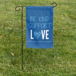 autism awareness.be kind.support.love.Garden Flag