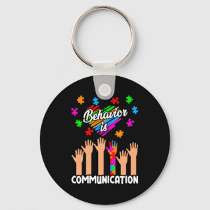 Autism Awareness Behavior Is Communication Support Keychain