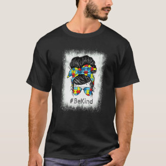 Autism Awareness Bekind Messy Hair Bun Autism Asd T-Shirt
