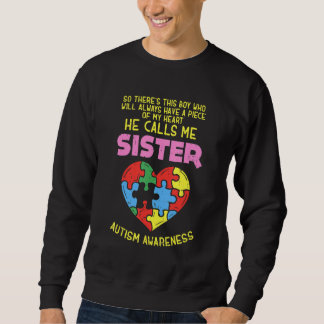 Autism Awareness  Boy Piece Of My Heart  Sister Sweatshirt