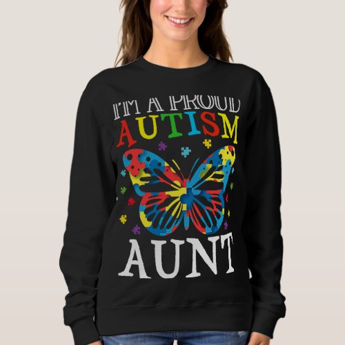 Autism Awareness Butterfly Im a Proud Autism Aunt Sweatshirt
