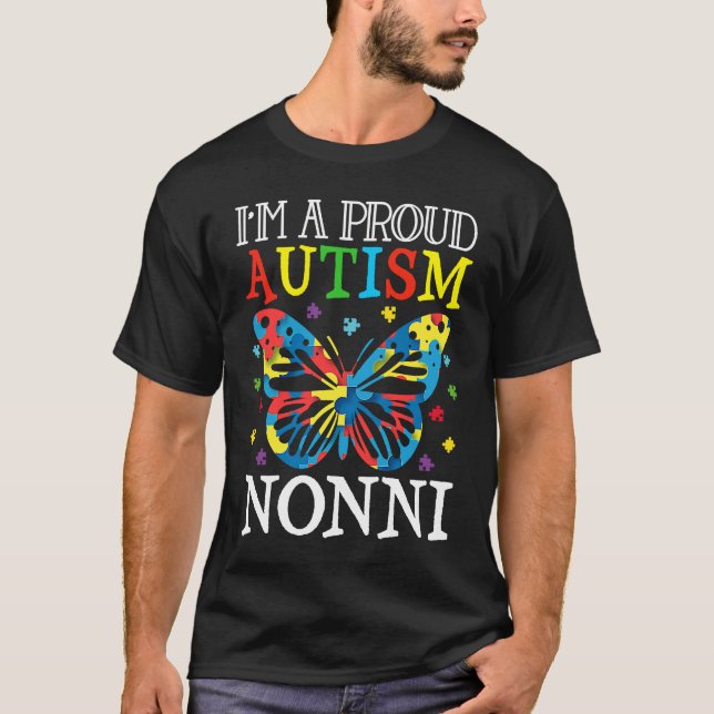 Autism Awareness Butterfly I'm a Proud Autism Nonn T-Shirt (Front)