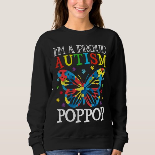 Autism Awareness Butterfly Im a Proud Autism Popp Sweatshirt