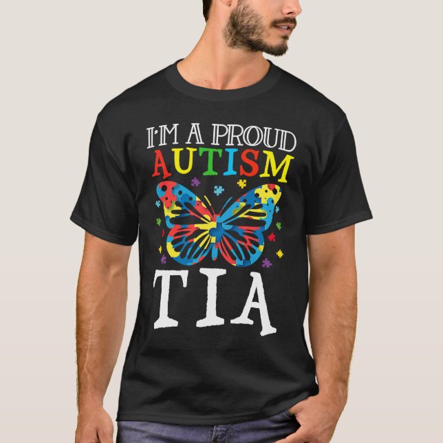 Autism Awareness Butterfly I'm a Proud Autism Tia T-Shirt (Front)