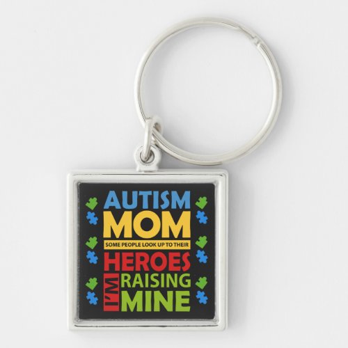 Autism Awareness Campaign Mom Raising My Hero Keychain