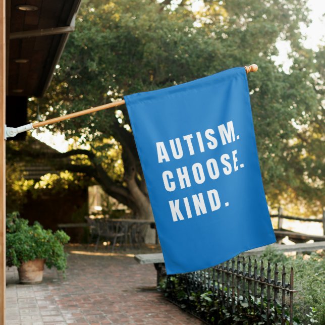 autism awareness choose kind House Flag blue (In SItu)