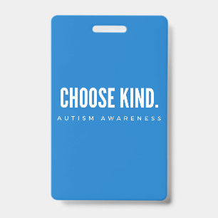 autism awareness choose kind lanyard Badge blue