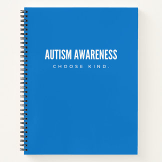 autism awareness. choose kind. Notebooks & Journal