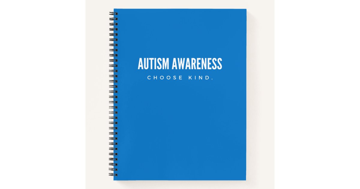 autism awareness. choose kind. Notebooks & Journal | Zazzle