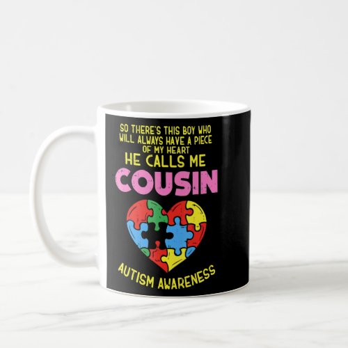 Autism Awareness Cousin Piece Of My Heart Boy Girl Coffee Mug