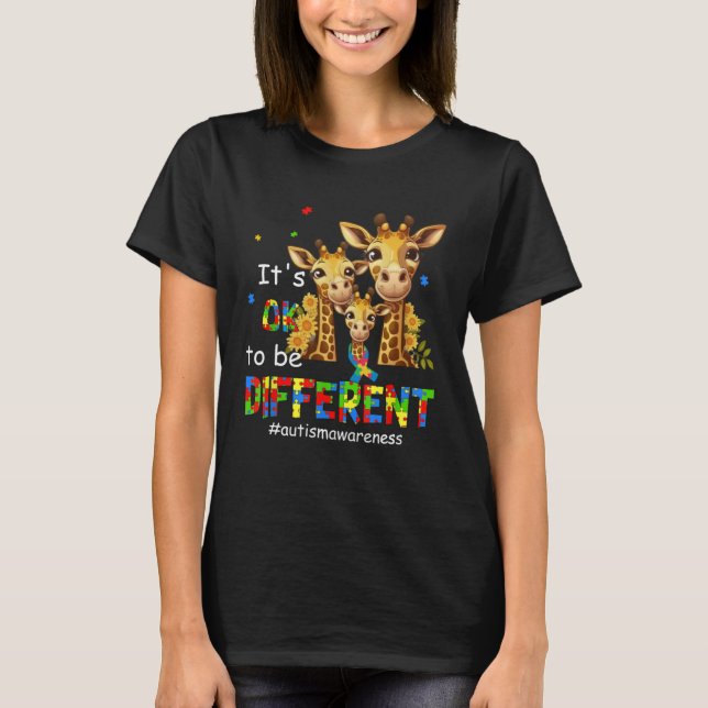 Autism Awareness Cute Giraffe Animal It s Ok To Be T-Shirt (Front)