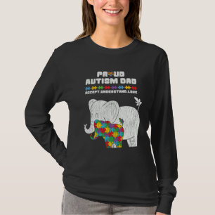 Autism Awareness Dad Accept Proud Autism Son Dad E T-Shirt