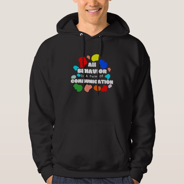 autism awareness day All Behavior Is A Form Of Com Hoodie (Front)