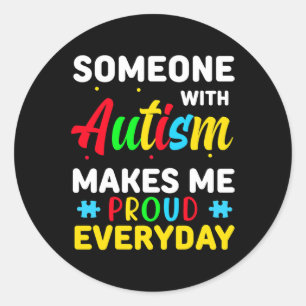 Autism Awareness Day Autism Makes Me Proud Women Classic Round Sticker